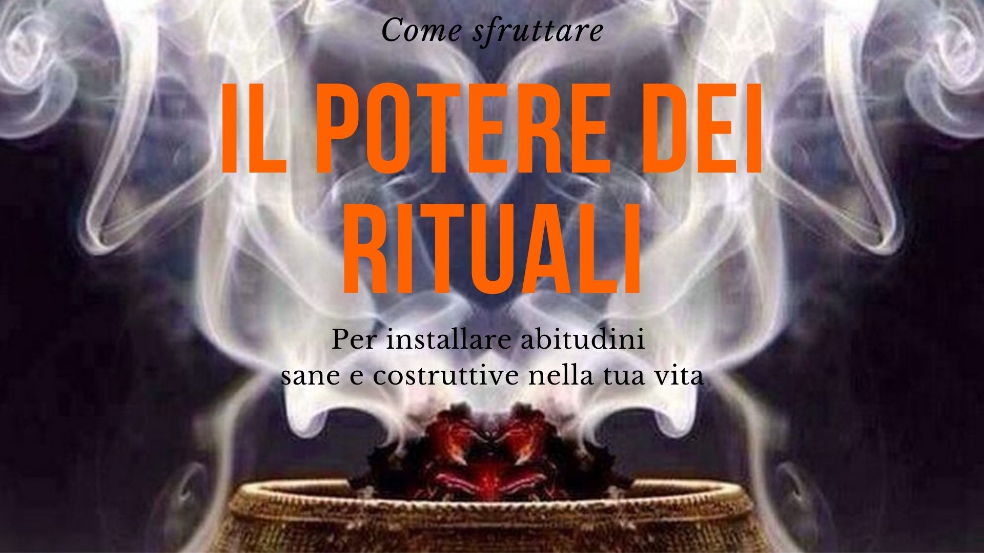 Rituali Il Potere dei Rituali
