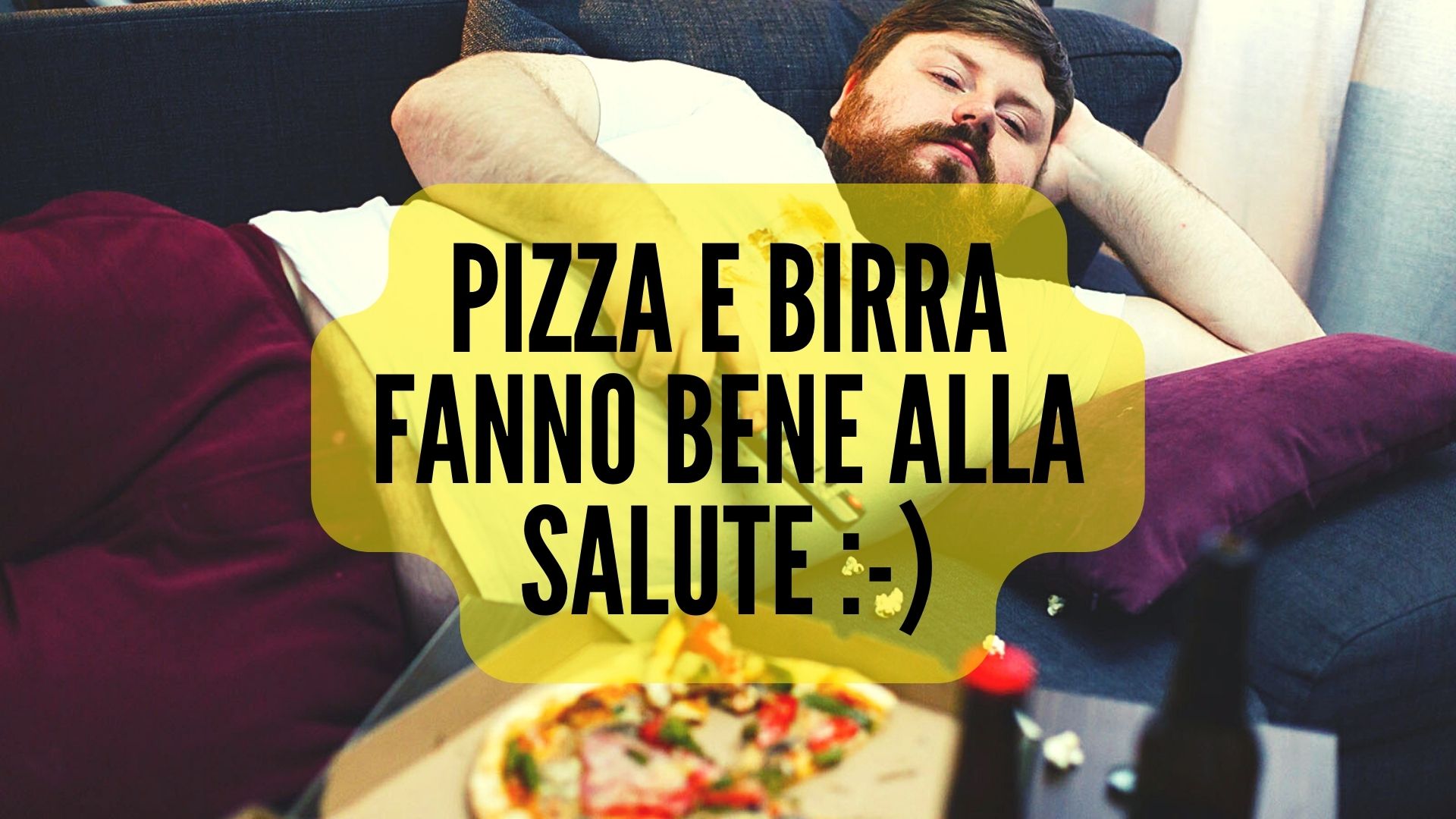 Pizza e Birra Fanno Bene alla Salute
